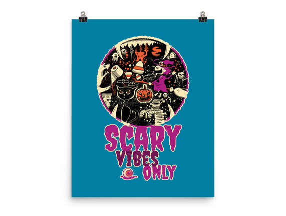 Scary Vibes Only Please