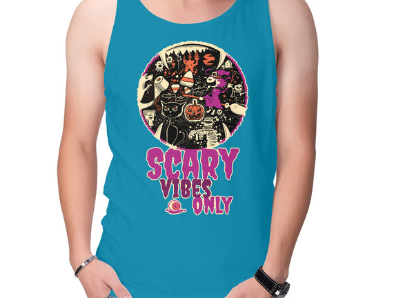 Scary Vibes Only Please