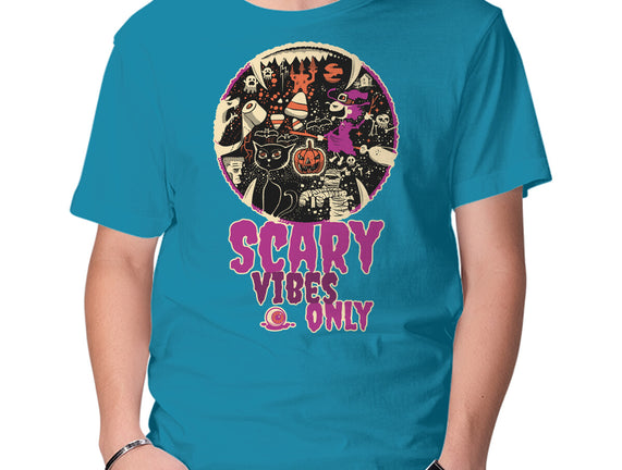 Scary Vibes Only Please