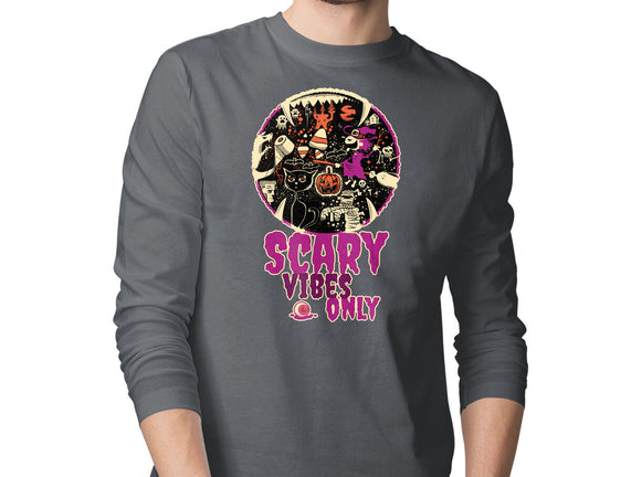 Scary Vibes Only Please