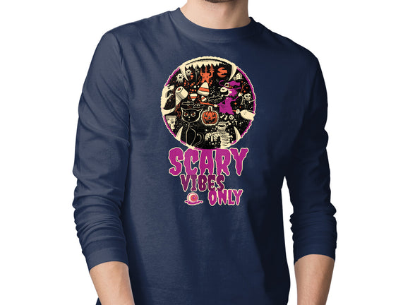 Scary Vibes Only Please