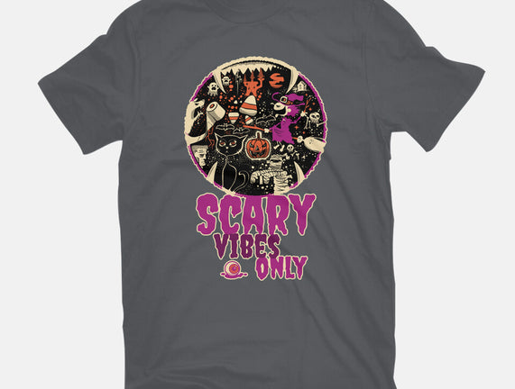 Scary Vibes Only Please