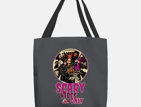 Scary Vibes Only Please