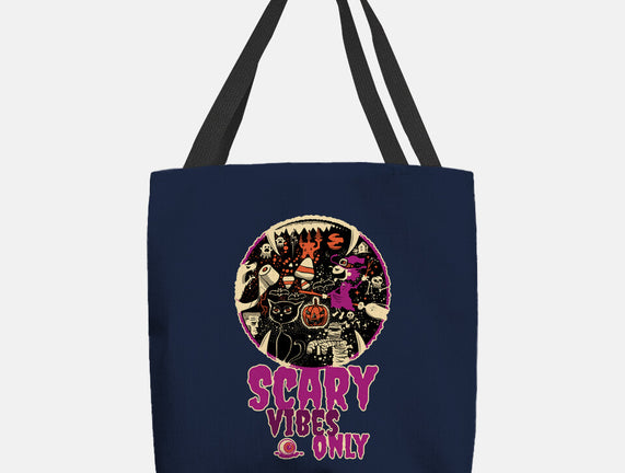 Scary Vibes Only Please