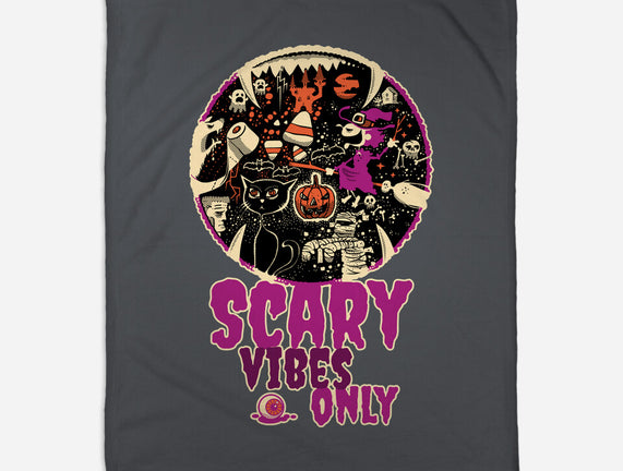 Scary Vibes Only Please