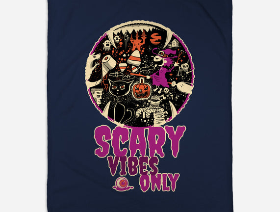 Scary Vibes Only Please