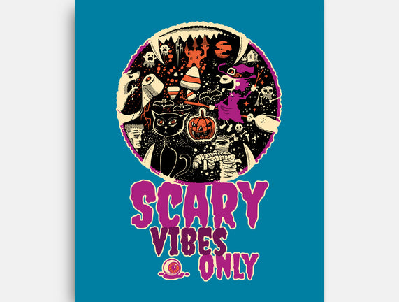 Scary Vibes Only Please