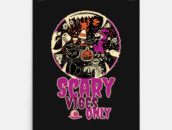 Scary Vibes Only Please