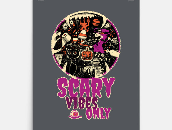 Scary Vibes Only Please