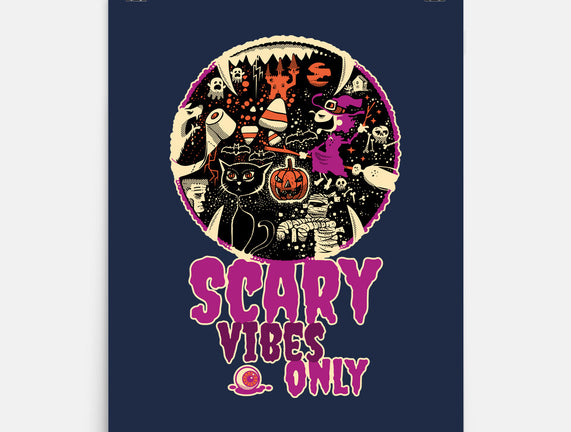 Scary Vibes Only Please