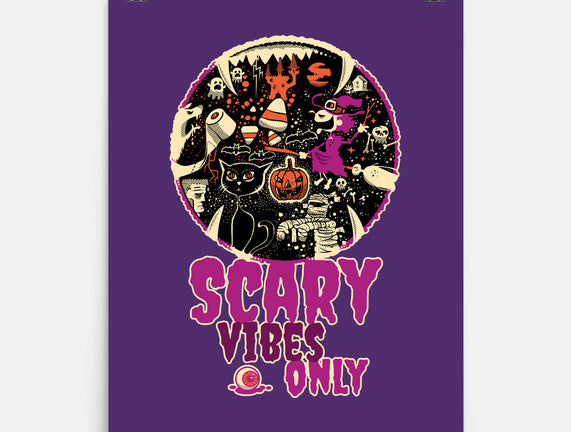 Scary Vibes Only Please
