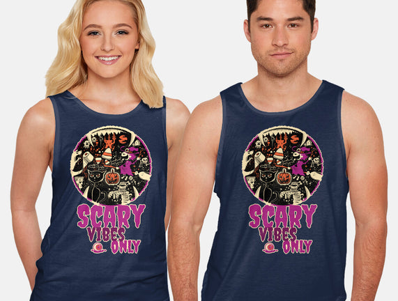 Scary Vibes Only Please