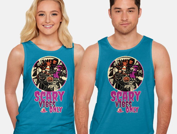 Scary Vibes Only Please