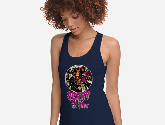 Scary Vibes Only Please