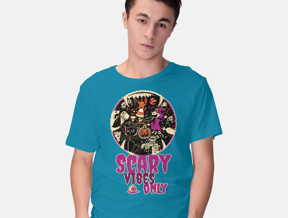 Scary Vibes Only Please