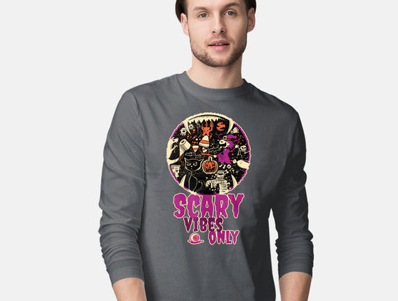 Scary Vibes Only Please