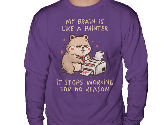 My Brain Is Like A Printer