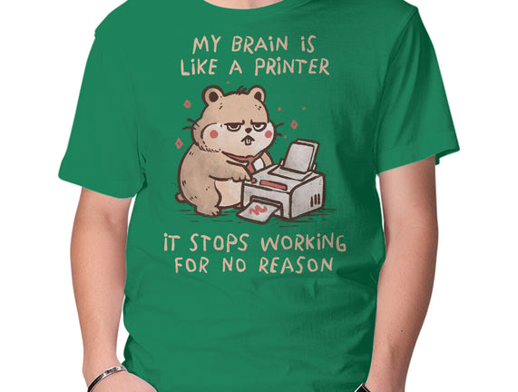 My Brain Is Like A Printer