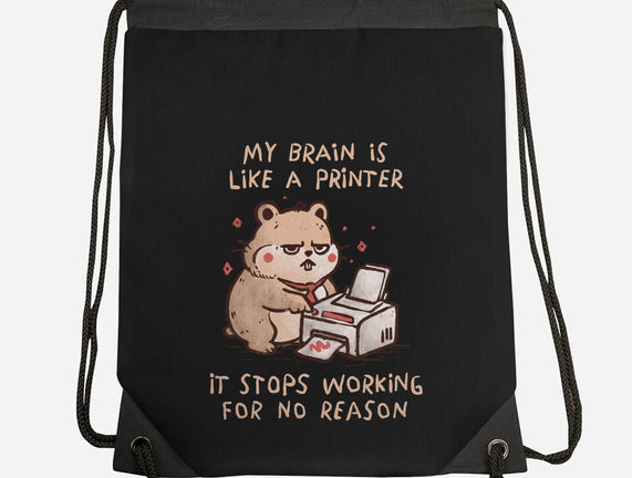 My Brain Is Like A Printer