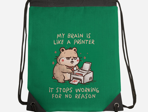 My Brain Is Like A Printer