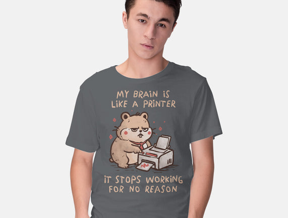 My Brain Is Like A Printer