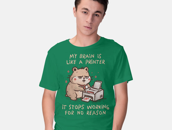 My Brain Is Like A Printer