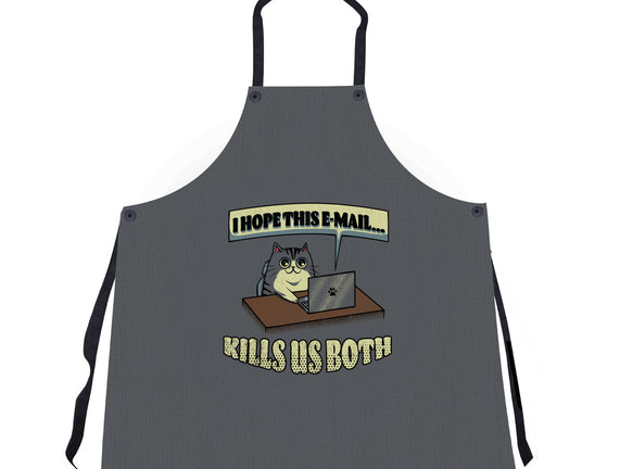 I Hope This Email Kills Us Both