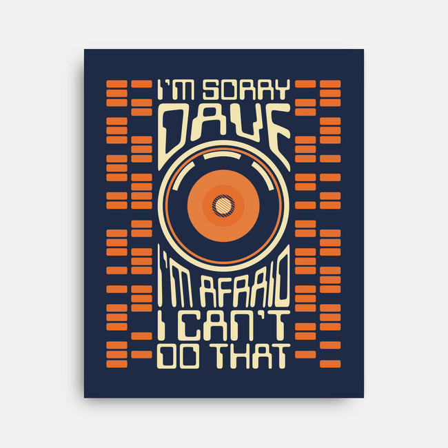 I'm Sorry Dave-None-Stretched-Canvas-piercek26