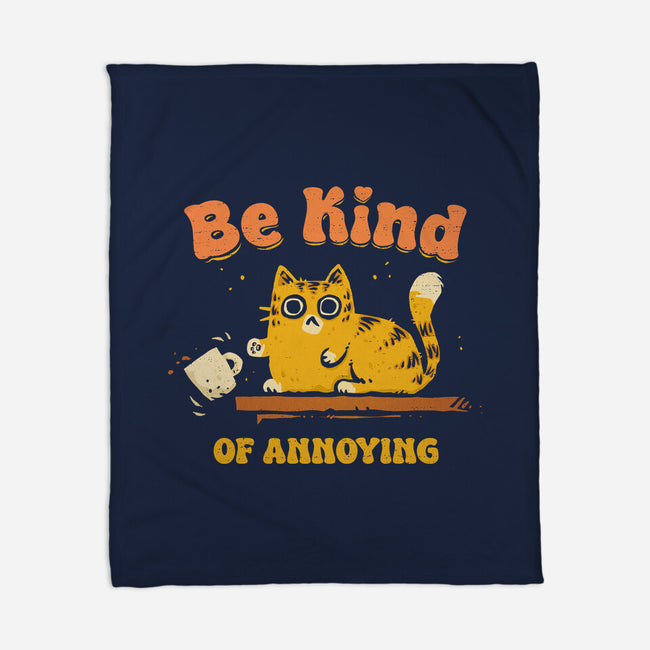 Be Kind Of Annoying-None-Fleece-Blanket-kg07