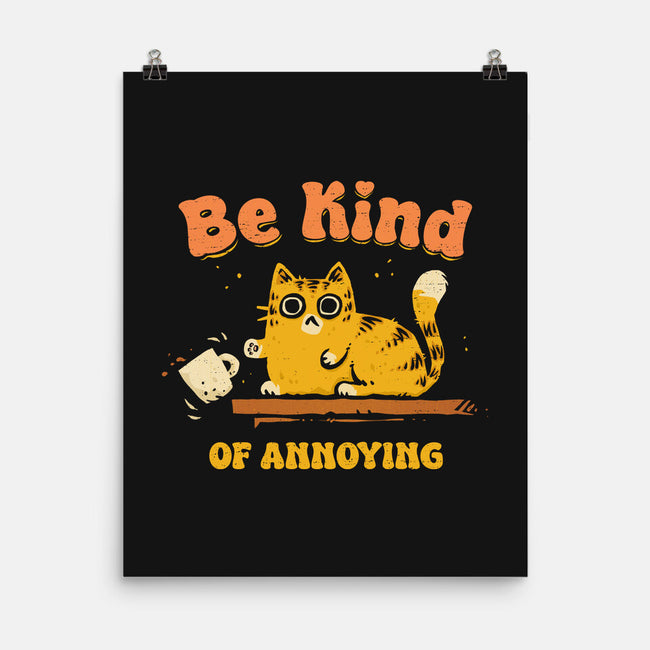 Be Kind Of Annoying-None-Matte-Poster-kg07