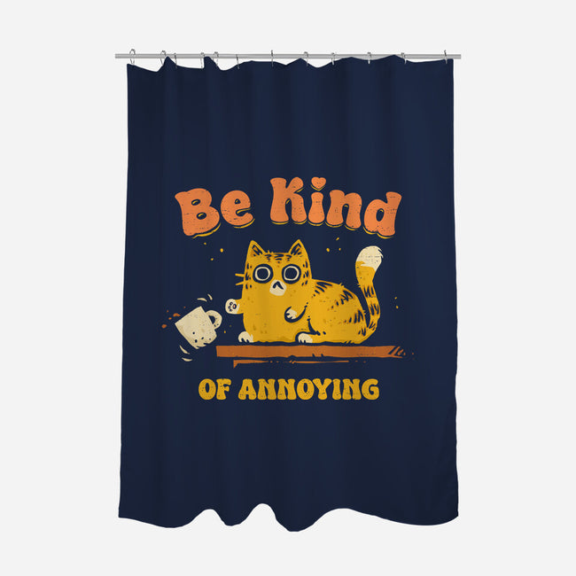 Be Kind Of Annoying-None-Polyester-Shower Curtain-kg07