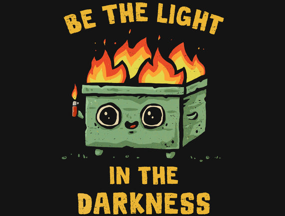 Be The Light In The Darkness
