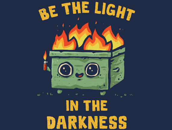Be The Light In The Darkness