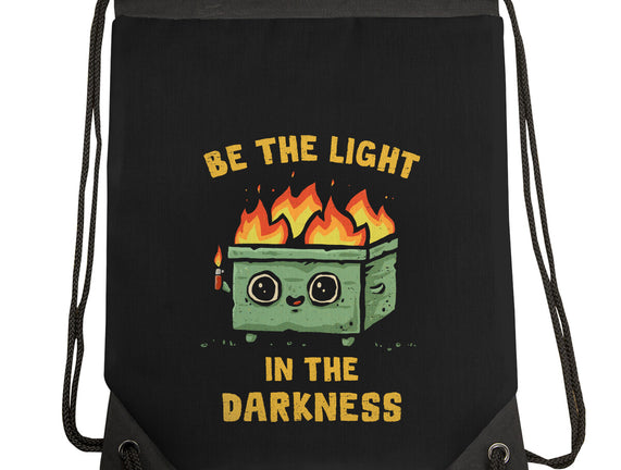 Be The Light In The Darkness