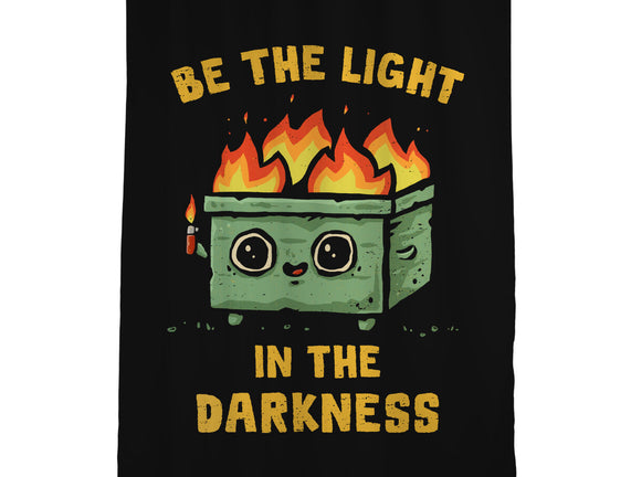 Be The Light In The Darkness