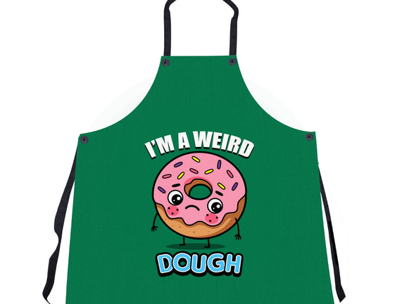 I'm A Weird Dough