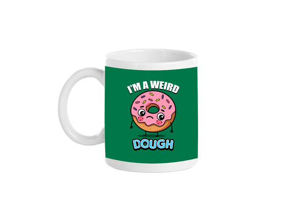 I'm A Weird Dough