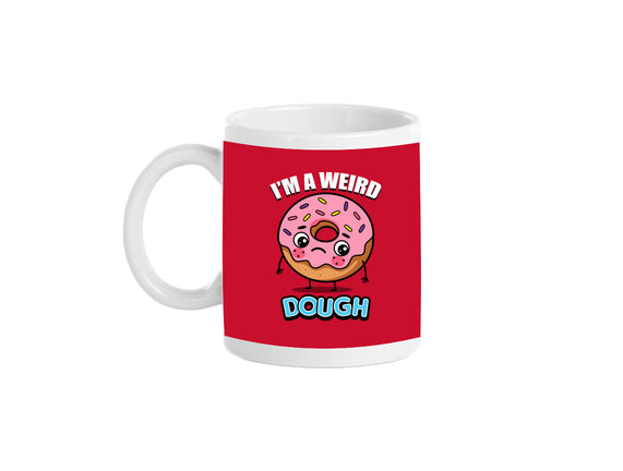 I'm A Weird Dough