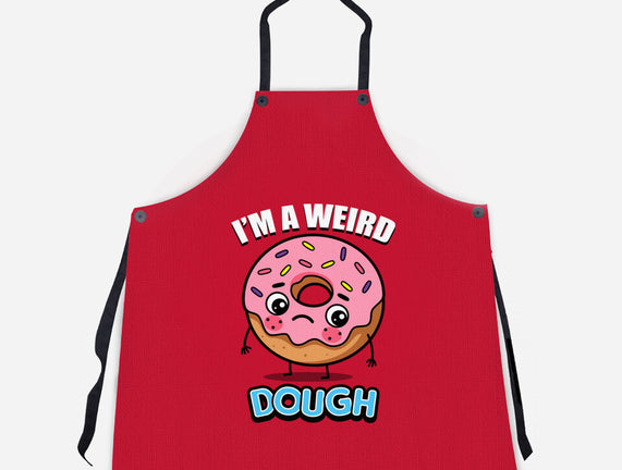 I'm A Weird Dough