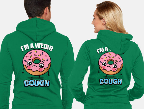 I'm A Weird Dough