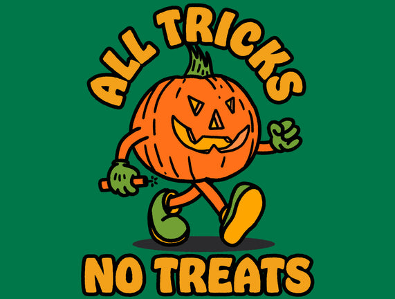 All Tricks No Treats