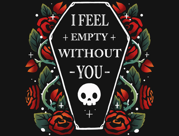 I Feel Empty Without You