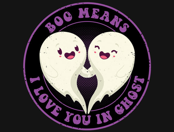 Boo Means I Love You