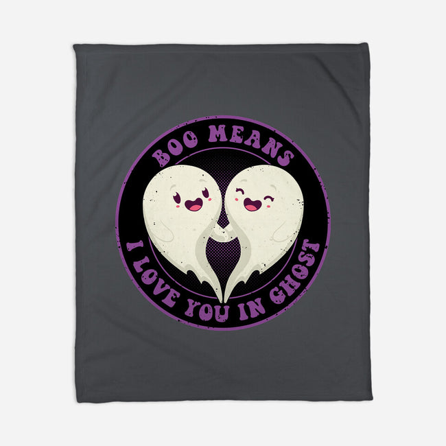 Boo Means I Love You-None-Fleece-Blanket-danielmorris1993