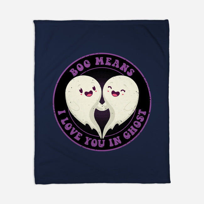 Boo Means I Love You-None-Fleece-Blanket-danielmorris1993