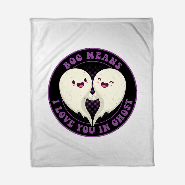 Boo Means I Love You-None-Fleece-Blanket-danielmorris1993