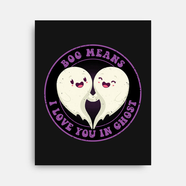 Boo Means I Love You-None-Stretched-Canvas-danielmorris1993
