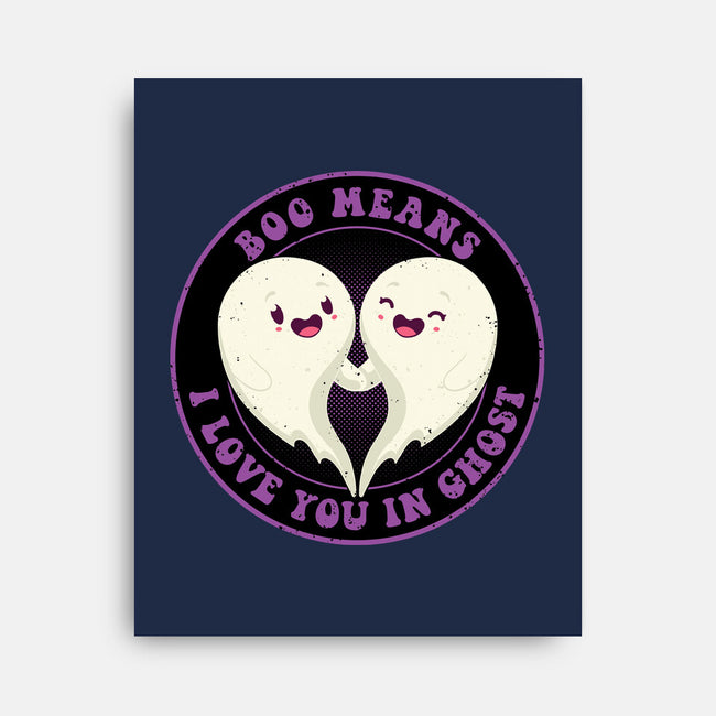 Boo Means I Love You-None-Stretched-Canvas-danielmorris1993
