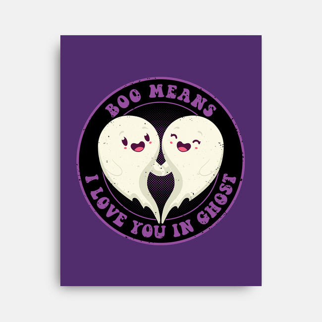 Boo Means I Love You-None-Stretched-Canvas-danielmorris1993