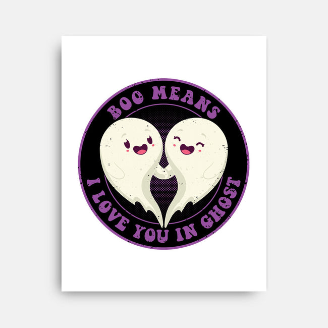 Boo Means I Love You-None-Stretched-Canvas-danielmorris1993